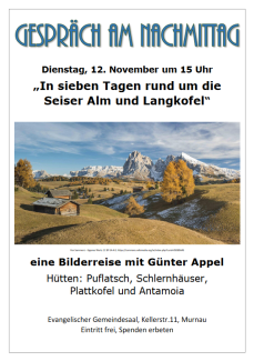 Plakat Gespräch am Nachmittag: §In sieben Tagen rund um die Seiser Alm und Langkofel", 12.11.2024, 15 Uhr, Gemeindesaal